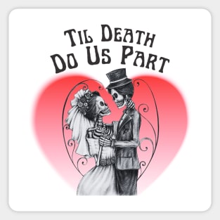 Til Death Do Us Part - Day of the Dead Sticker